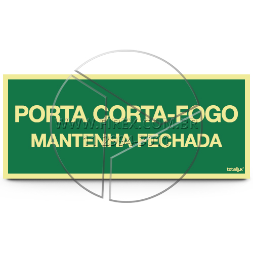 Placa de PVC Fotoluminescente Auto-Adesiva 20x40cm Porta Corta-Fogo  Mantenha Fechada - 360 AN - SINALIZE P3484730